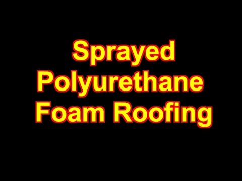 Spray Polyurethane Foam Roofing – SPF Roofing